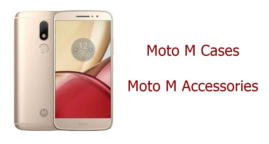 Best Moto M Cases | Best Moto M Accessories