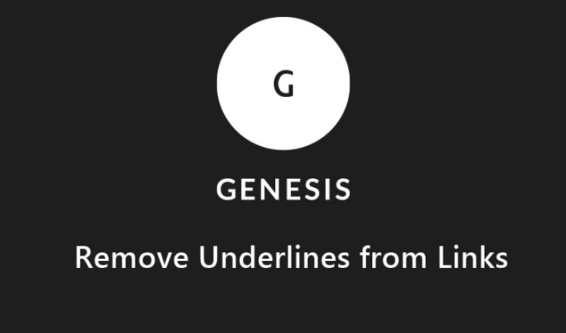 How to Remove Hyperlink Underline in Genesis Theme