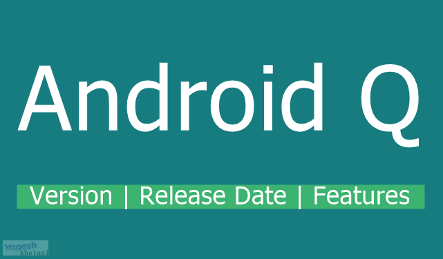 Android Q release date version
