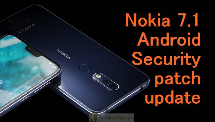 Nokia 7.1 Android Security patch update