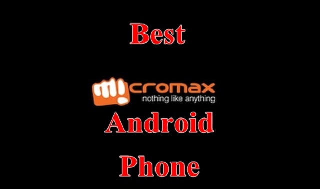 Best Micromax Android Phone