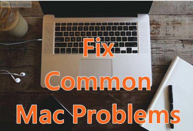 How to Fix Some Common Mac Problems